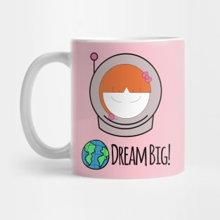 Dream Big Girl Mug